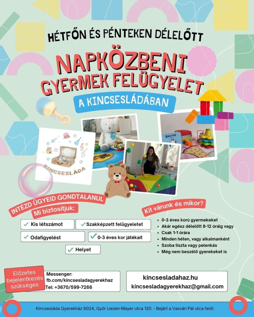 Plakát a Kincsesláda Gyerekház új szolgáltatásáról, a Napközbeni Gyermekfelügyeletről. A képen részletek olvashatók, hogyan zajlik a felügyelet és az, hogy mennyibe kerül, valamint, hogy hol lehet jelentkezni rá. 